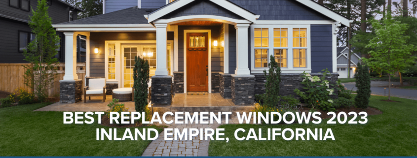 best replacement windows inland empire